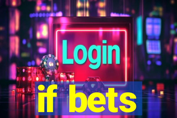 if bets